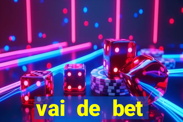 vai de bet plataforma gusttavo lima